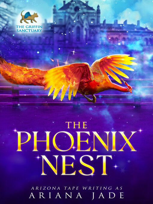 Title details for The Phoenix Nest by Ariana Jade - Available